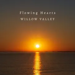 Flowing Hearts - Single by Willow Valley album reviews, ratings, credits