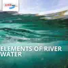 Elements of River Water album lyrics, reviews, download