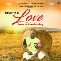 Love Is Everlasting - Single by Stumpy G album reviews, ratings, credits