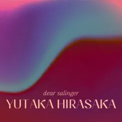 Dear Salinger - Single by Yutaka hirasaka album reviews, ratings, credits