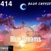 Blue Dreams (feat. Blue Cheese) - Single album lyrics, reviews, download