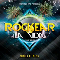 Rockear La Vida - Single by Zumba Fitness album reviews, ratings, credits