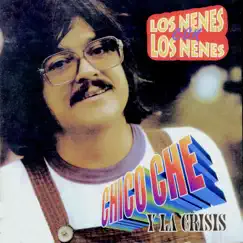 Los Nenes con Los Nenes by Chico Che y La Crisis album reviews, ratings, credits