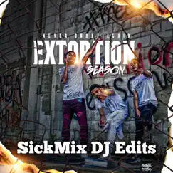 Extortion Season (SickMix DJ Edits) by Never Broke Again album reviews, ratings, credits