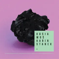 Karin Stanek by Kasia Moś album reviews, ratings, credits