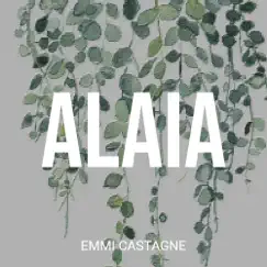 Alaia - Single by Emmi Castagne album reviews, ratings, credits