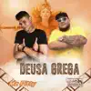 Deusa Grega - Single album lyrics, reviews, download