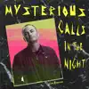 Mysterious Calls (In the Night) [feat. Fred Ventura] - Single album lyrics, reviews, download