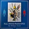N.A.C. Peyote Prayer Songs, Vol. 1 album lyrics, reviews, download