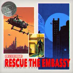 Rescue the Embassy - Single by Lupus Nocte album reviews, ratings, credits