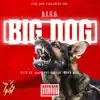 Big Dog (feat. B.E.G.G.) - Single album lyrics, reviews, download
