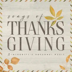 Songs of Thanksgiving by Integrity's Hosanna! Music album reviews, ratings, credits