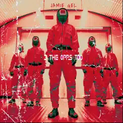 3 The Opps Too - Single by Jamie Gel album reviews, ratings, credits