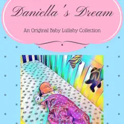 Daniella's Dream: An Original Baby Lullaby Collection by Brian McGravey album reviews, ratings, credits
