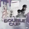 DOUBLE CUP (Instrumental) - Single album lyrics, reviews, download