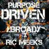 Purpose Driven (feat. Ric Meeks) - Single album lyrics, reviews, download