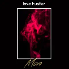 Move - Single by Love Hustler album reviews, ratings, credits
