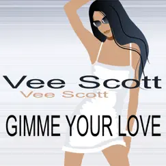 Gimme Your Love (Bob Roberts Dub) Song Lyrics