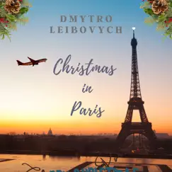 Christmas in Paris - Single by Dmytro Leibovych album reviews, ratings, credits