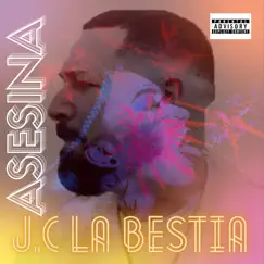 Asesina - Single by J.C La Bestia album reviews, ratings, credits