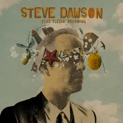 Eyes Closed, Dreaming by Steve Dawson album reviews, ratings, credits