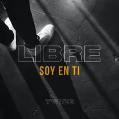 Libre Soy En Ti - Single by Twice album reviews, ratings, credits