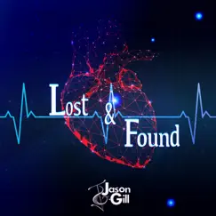 Lost & Found - Single by Jason Gill album reviews, ratings, credits