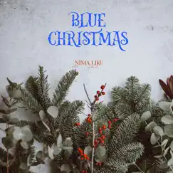 Blue Christmas - Single by Nima Liku album reviews, ratings, credits