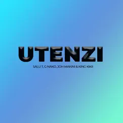 Utenzi (feat. G Nako, Joh Makini & King Kikii) - Single by Salu T album reviews, ratings, credits