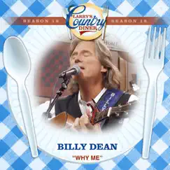 Why Me, Lord? (Larry's Country Diner Season 18) - Single by Billy Dean album reviews, ratings, credits