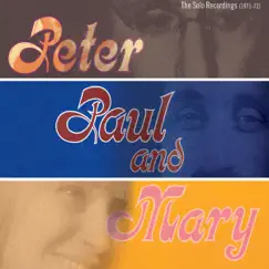 The Solo Recordings (1971-1972) by Peter, Paul & Mary album reviews, ratings, credits