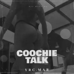 Coochie Talk - Single by YRC Mar album reviews, ratings, credits