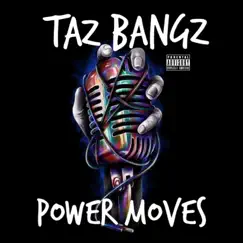 Power Moves - Single by Taz Bangz album reviews, ratings, credits