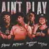 Ain't Play (feat. ShooterGang Kony, Daboii & Yung Hen) [Remix] - Single album lyrics, reviews, download