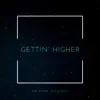 Gettin' Higher - Single album lyrics, reviews, download
