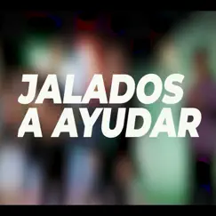 JALADOS A AYUDAR (feat. Jhay G) Song Lyrics
