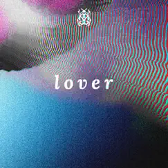 Lover - Single by Otto Knows, Dice Of Nights & Alex Aris album reviews, ratings, credits