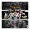 Mucho Money (feat. Príncipe Baru, Young Pilot & DJ Rasuk) - Single album lyrics, reviews, download