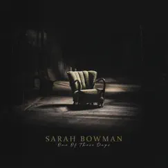 One of These Days - Single by Sarah Bowman album reviews, ratings, credits