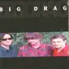 Big Drag album lyrics, reviews, download