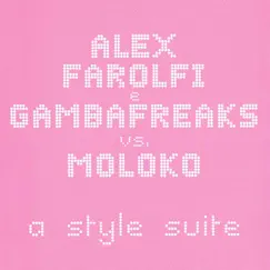 A style suite (feat. Moloko) - EP by Alex Farolfi & Gambafreaks album reviews, ratings, credits