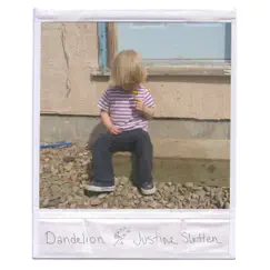 Dandelion - Single by Justine Sletten album reviews, ratings, credits