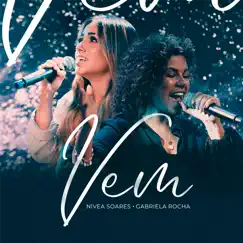 Vem (Ao Vivo) - Single by Nivea Soares & Gabriela Rocha album reviews, ratings, credits