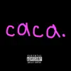 C**a. - Single album lyrics, reviews, download