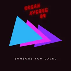 Someone You Loved - Single by Ocean Avenue 84 album reviews, ratings, credits