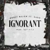 Ignorant (feat. Gado) - Single album lyrics, reviews, download