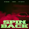 Spin Back (feat. Yuey & Ty Oppy) - Single album lyrics, reviews, download