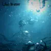 Like Water - Single album lyrics, reviews, download