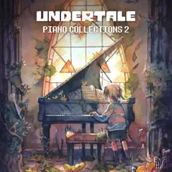 Undertale Piano Collections 2 by David Peacock, Augustine Mayuga Gonzales & Toby Fox album reviews, ratings, credits