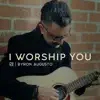 I Worship You - Single album lyrics, reviews, download